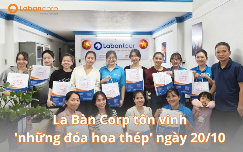La Bàn Corp tôn vinh 'những đóa hoa thép' ngày 20/10